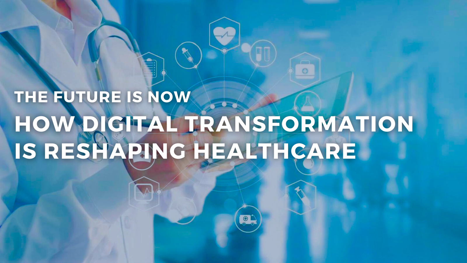 Digital Transformation in Healthcare